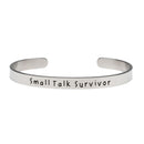 Small Talk Survivor - Bangle Bracelet