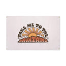 Take Me To The Mountains Canvas Flag