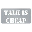 Talk Is Cheap