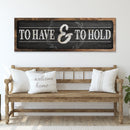 To Have And To Hold Sign III