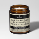Malicious Women Co. Thank You For Being My Affordable Therapy Alternative Funny Candle 9oz Soy Wax Scented Gift Home Decor