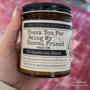 Malicious Women Co Thank You For Being My Shovel Friend 9oz Funny Candle – Scented Soy Candle Home Fragrance