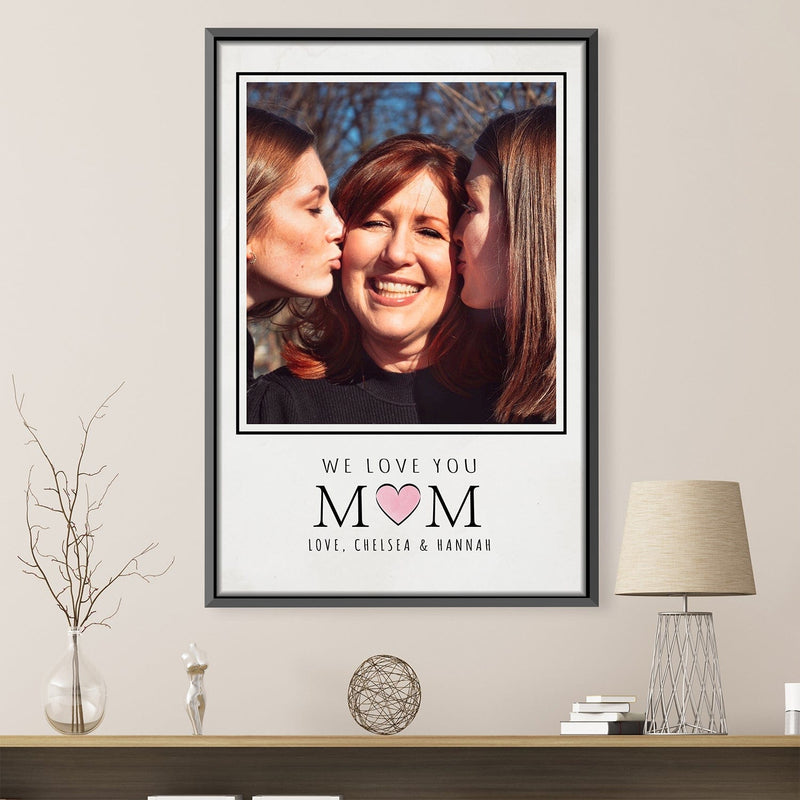 We Love You Mom Canvas