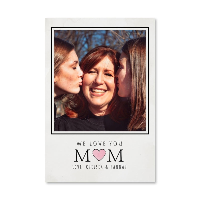 We Love You Mom Canvas