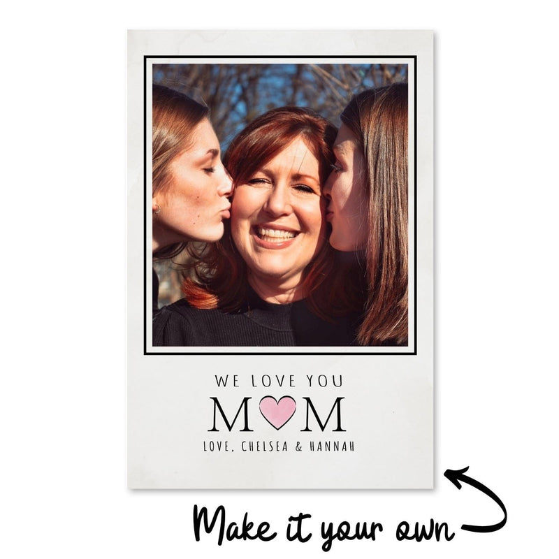 We Love You Mom Canvas