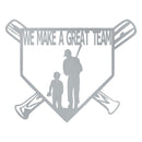 We Make A Great Team