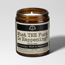 What The F*ck Is Happening 9oz Family Candle Malicious Women Co