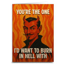 You're the One I'd Want to Burn in Hell With Greeting Card